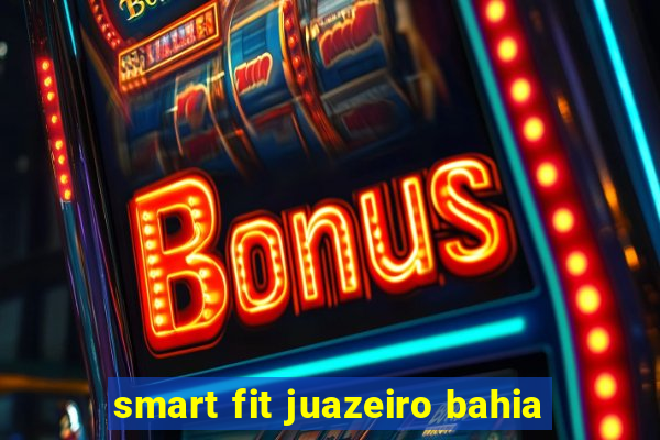 smart fit juazeiro bahia